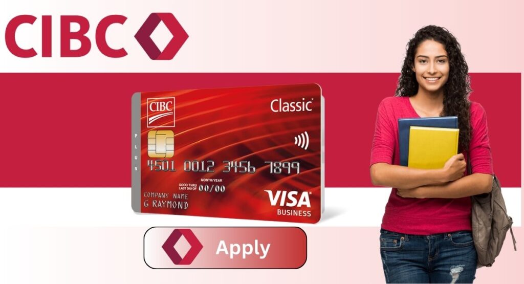 CIBC Classic Visa* Card for Students